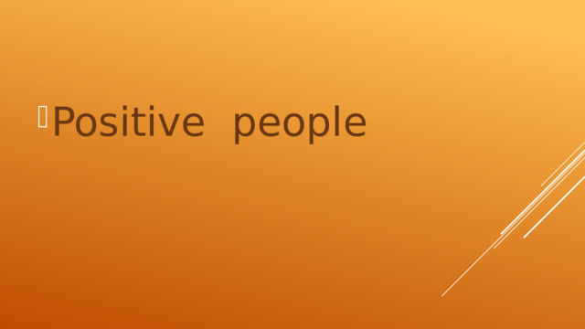 Positive people 