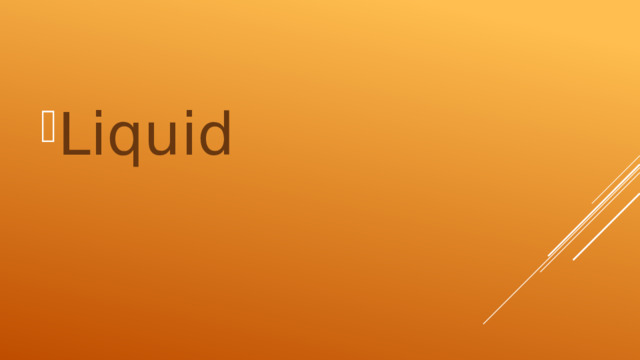 Liquid  