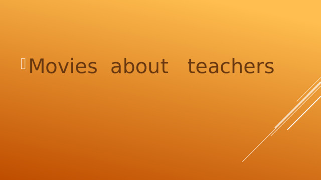 Movies about teachers 