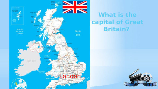 What is the capital of Great Britain? London 