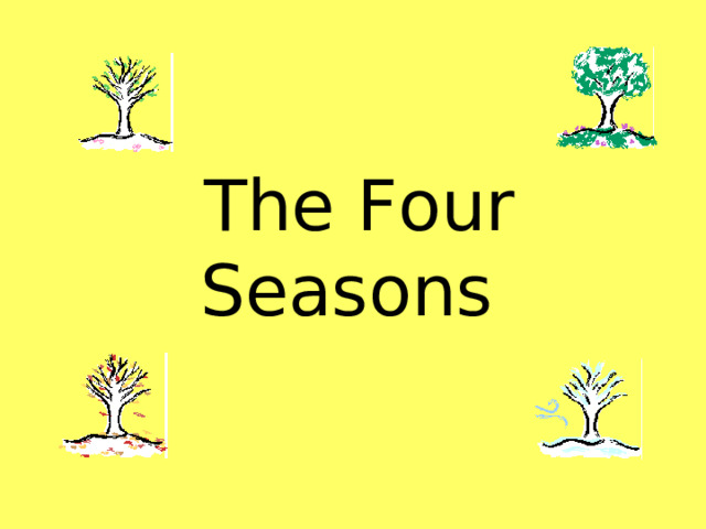   The Four  Seasons  