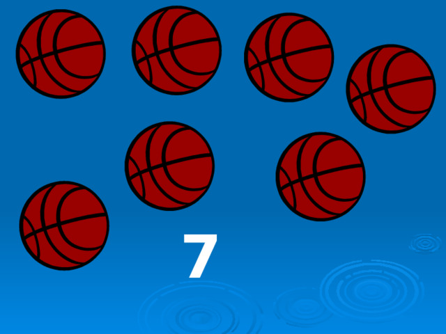 7 