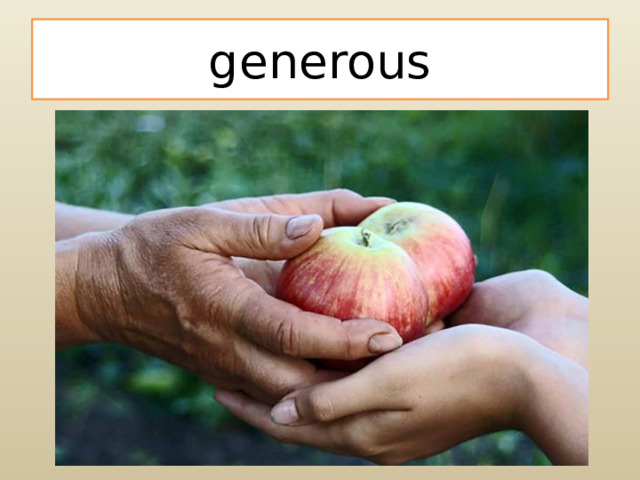 generous 