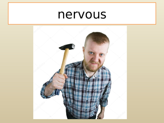 nervous 