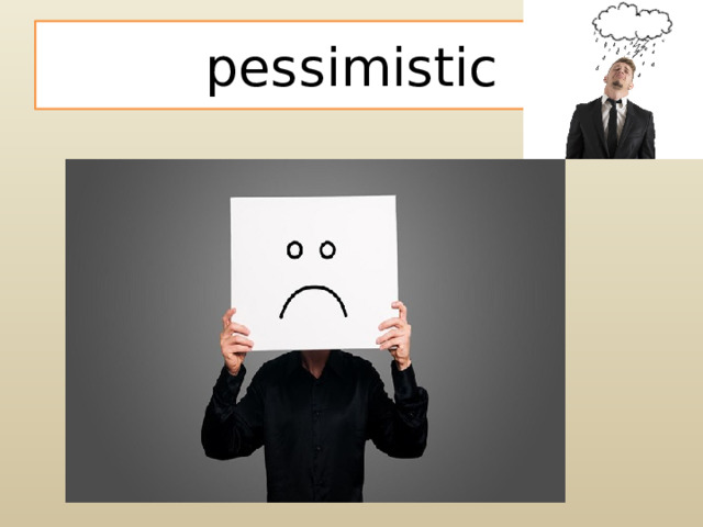 pessimistic 