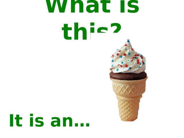 What is this? It is an… 