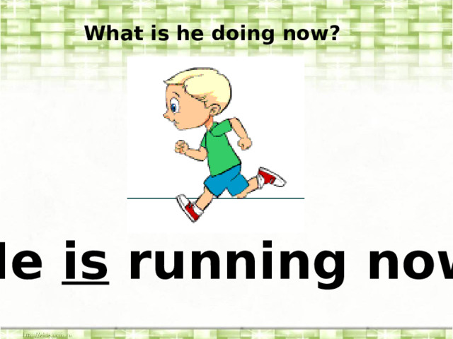 What is he doing now? He is running now. 