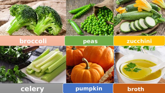 broccoli peas zucchini celery pumpkin broth 