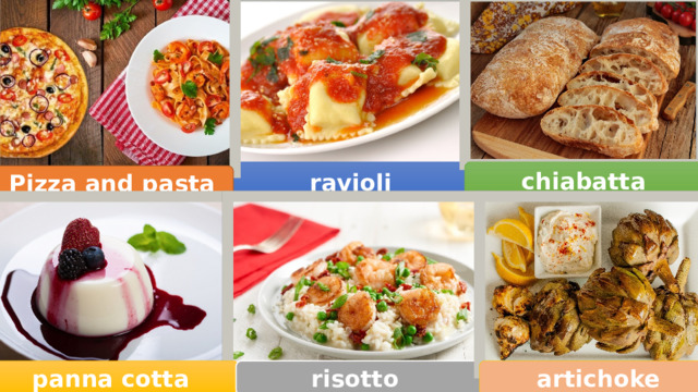 ravioli chiabatta Pizza and pasta panna cotta risotto artichoke 
