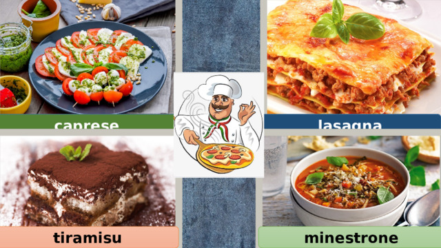 lasagna caprese tiramisu minestrone 