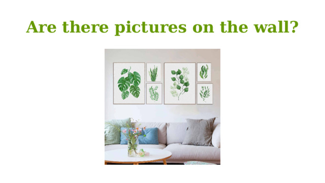 Are there pictures on the wall? 