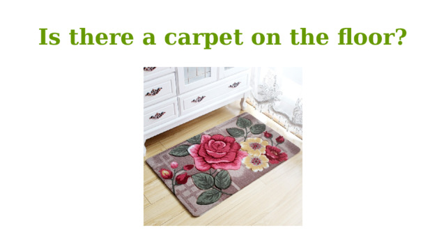 Is there a carpet on the floor? 