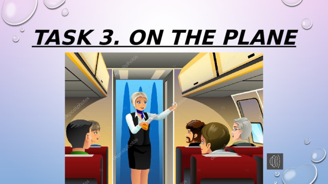 TASK 3. ON THE PLANE 