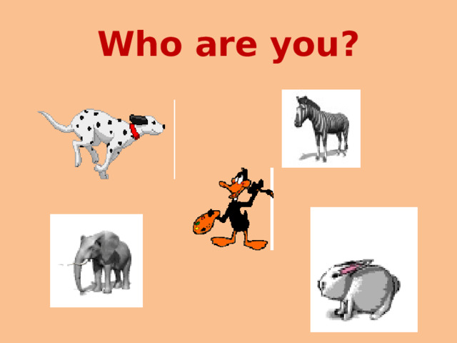 Who are you? 