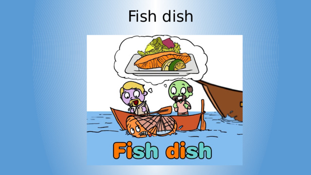 Fish dish 