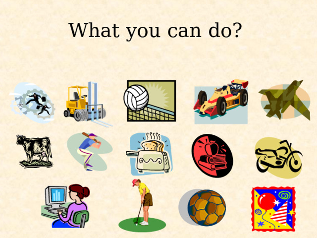 What you can do? 