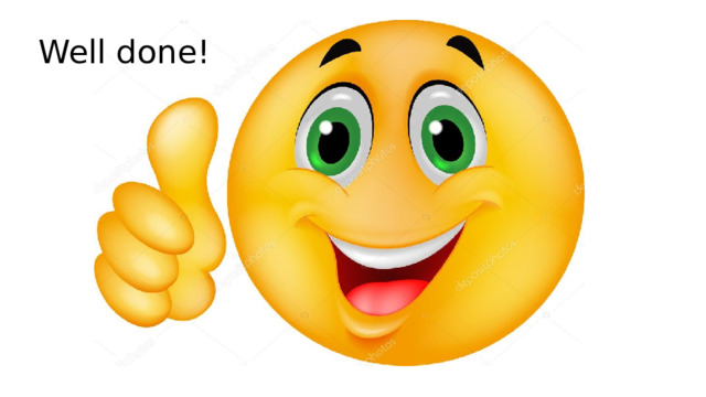 Well done! 