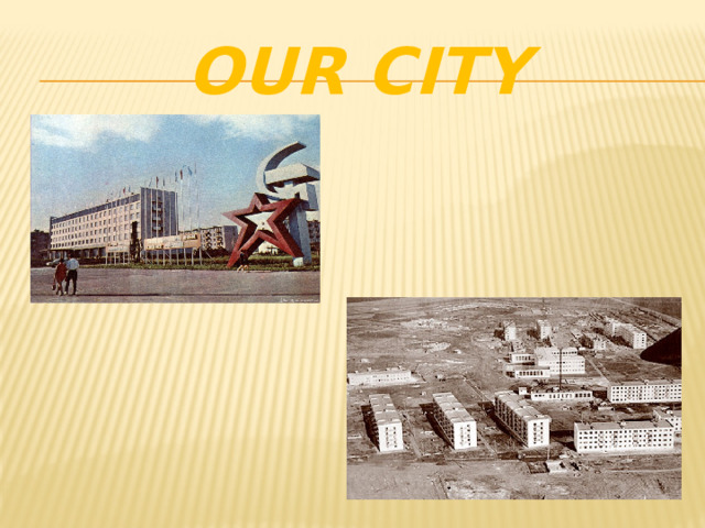 Our city 