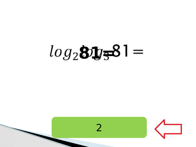 81=   2 