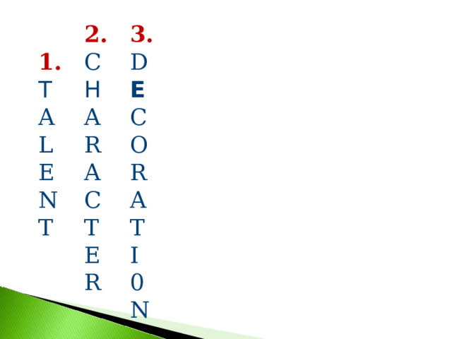 1. 2. C T  3. D A H L E A E R C O N A R C T A T T E I R 0 N 