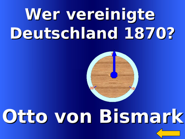 Wer  vereinigte Deutschland 1870?  Otto von Bismark Welcome to Power Jeopardy   © Don Link, Indian Creek School, 2004 You can easily customize this template to create your own Jeopardy game. Simply follow the step-by-step instructions that appear on Slides 1-3. 27 