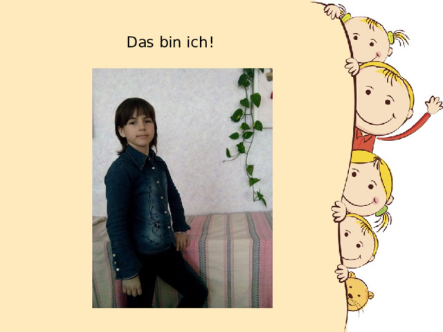 Das bin ich! 