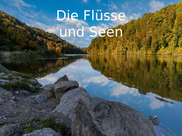 Die Flüsse und Seen 