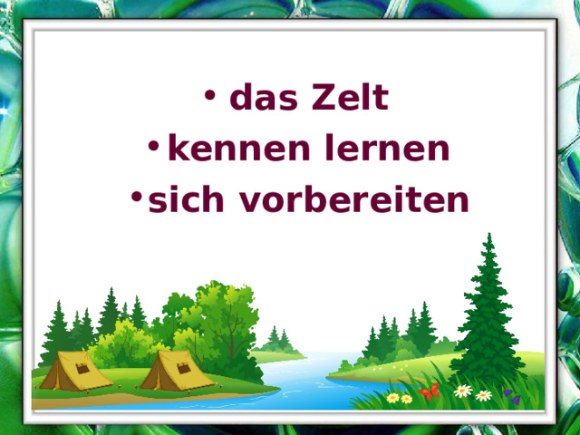 das Zelt kennen lernen sich vorbereiten  