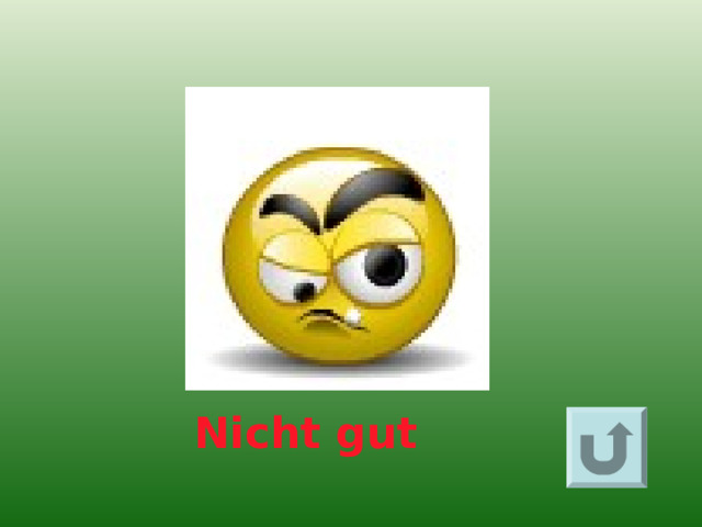 Nicht gut 