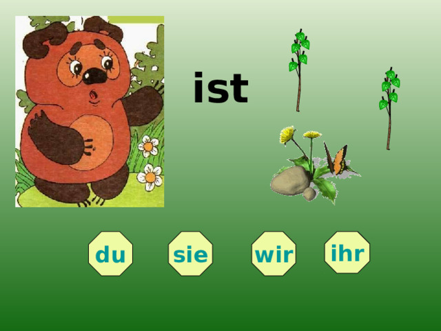 ist du ihr wir sie 