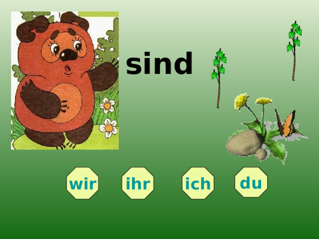 sind wir du ich ihr 