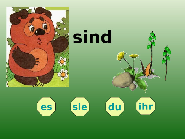 sind es ihr du sie 