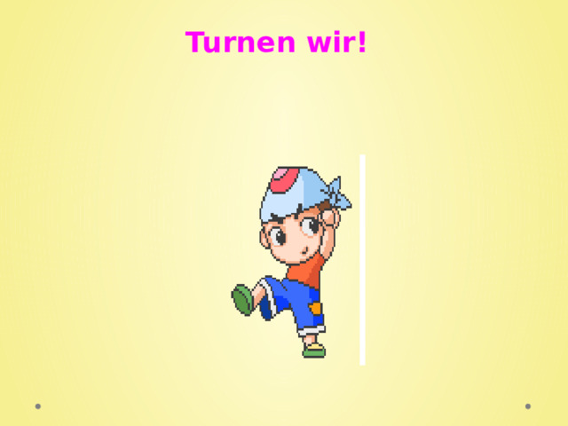 Turnen wir! 