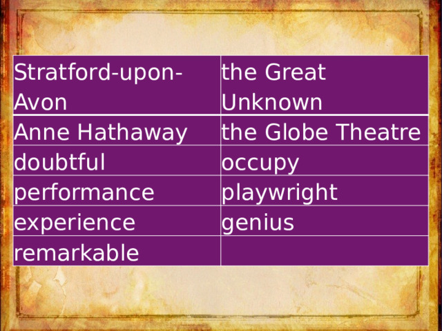 Stratford-upon-Avon the Great Unknown Anne Hathaway the Globe Theatre doubtful occupy performance playwright experience genius remarkable 