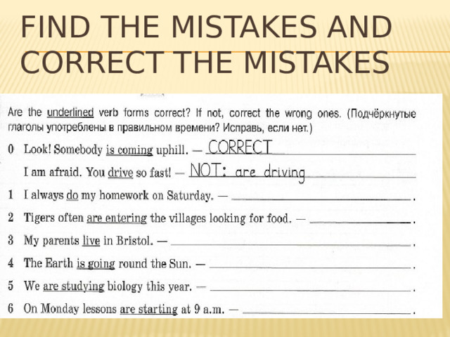 Find the mistakes and correct the mistakes 