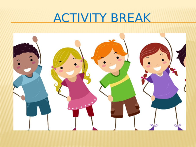 Activity break   