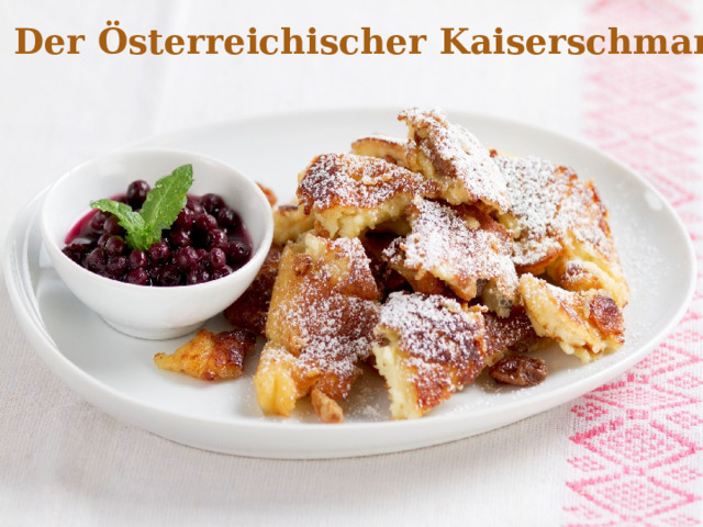   Der Österreichischer Kaiserschmarrn 