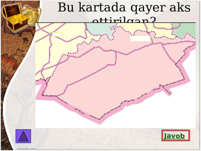 Bu kartada qayer aks ettirilgan? Javob 