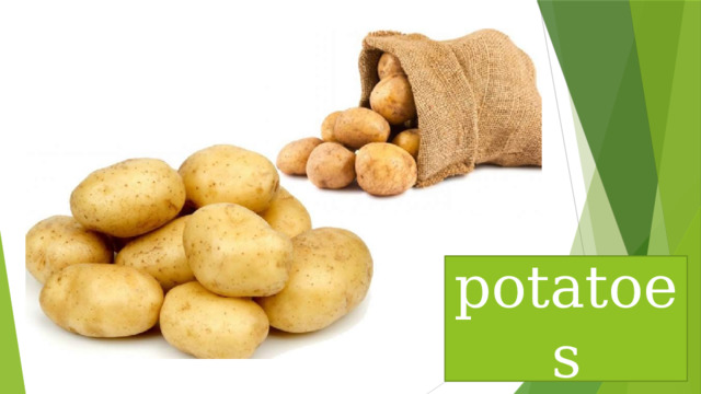 potatoes 