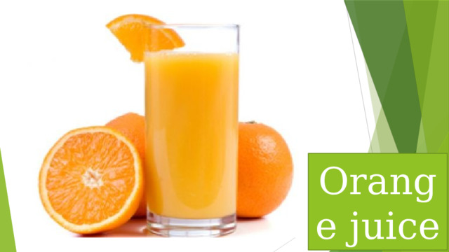 Orange juice 
