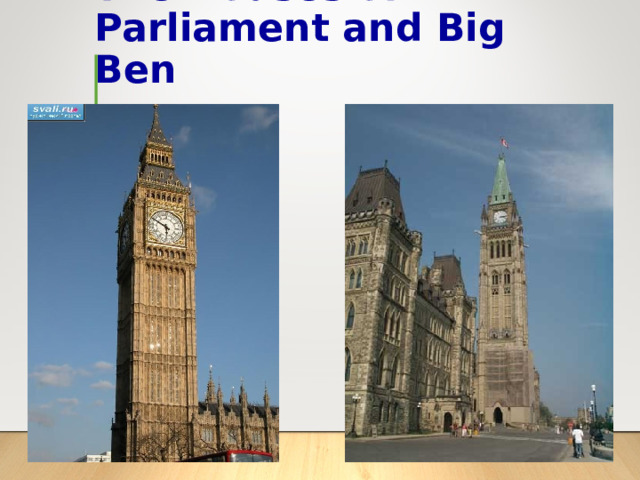 The Houses of Parliament and Big Ben  