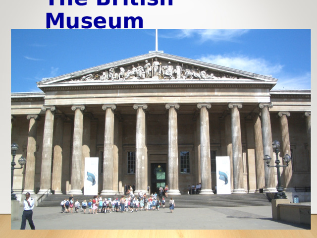 The British Museum  