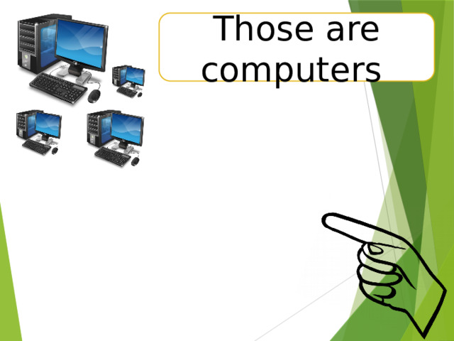 Those are computers 