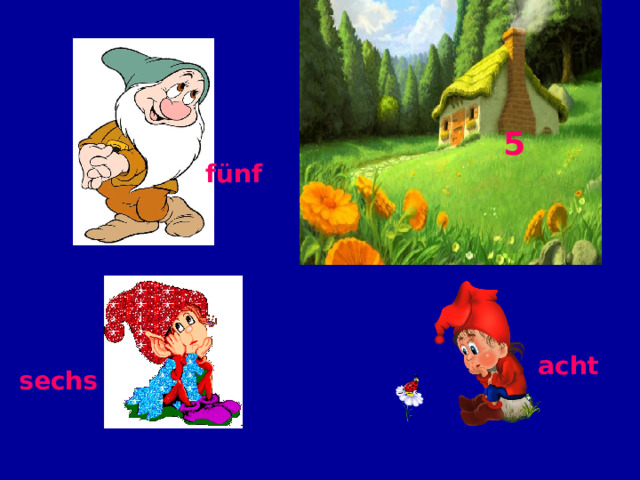 5 fünf acht sechs 