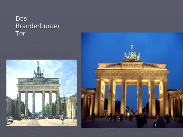 Das Branderburger Tor 