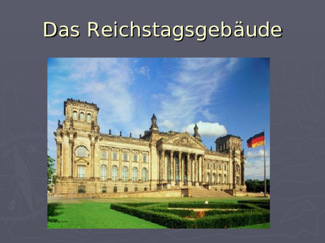 Das Reichstagsgeb äude 