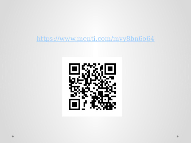 https :// www.menti.com/mvy8bn6o64 