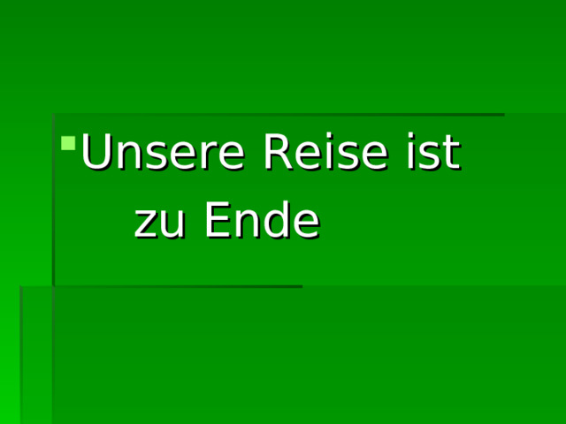Unsere Reise ist  zu Ende 