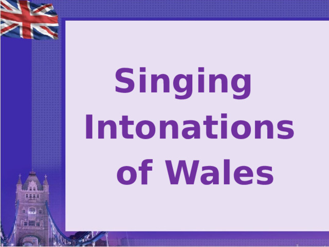 Singing Intonations  of Wales  