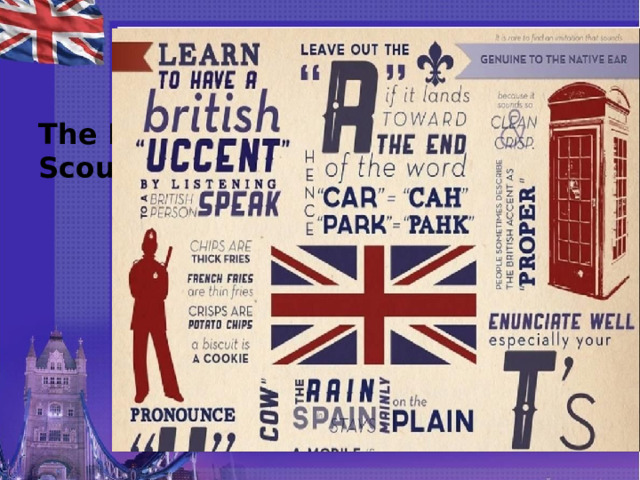 The Liverpudlian English accent or Scouse  